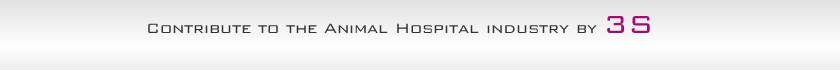 Contribute to the Animal Hospital industry by 3S